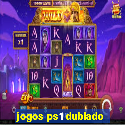 jogos ps1 dublado